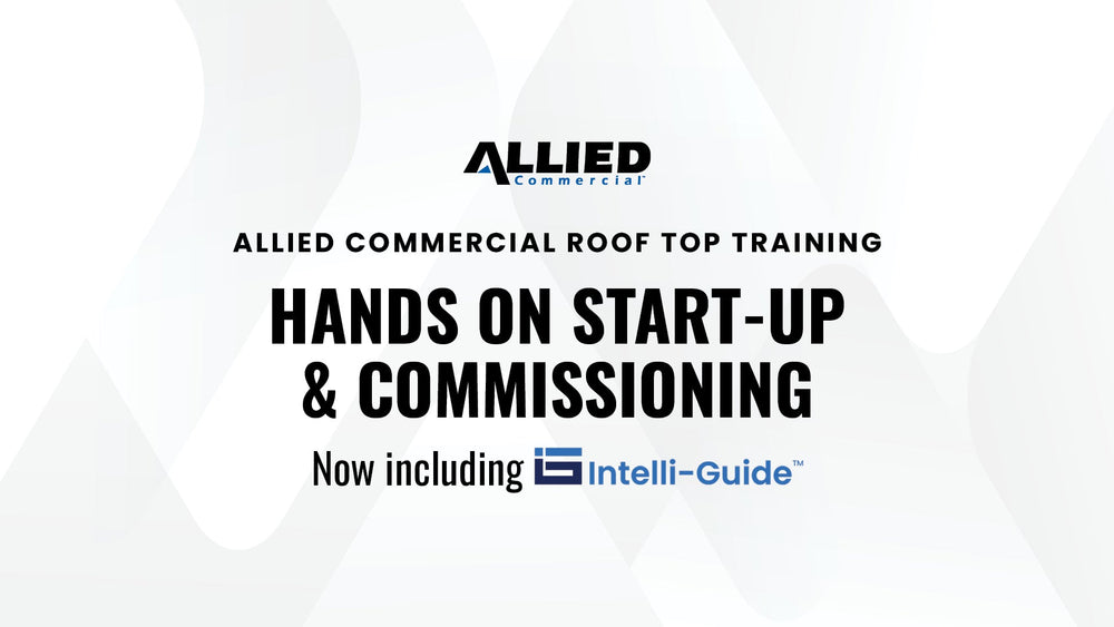 Allied Commercial Roof Top Training - Start-Up & Commissioning at South Burnaby