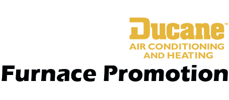 Ducane Furnace Promotion